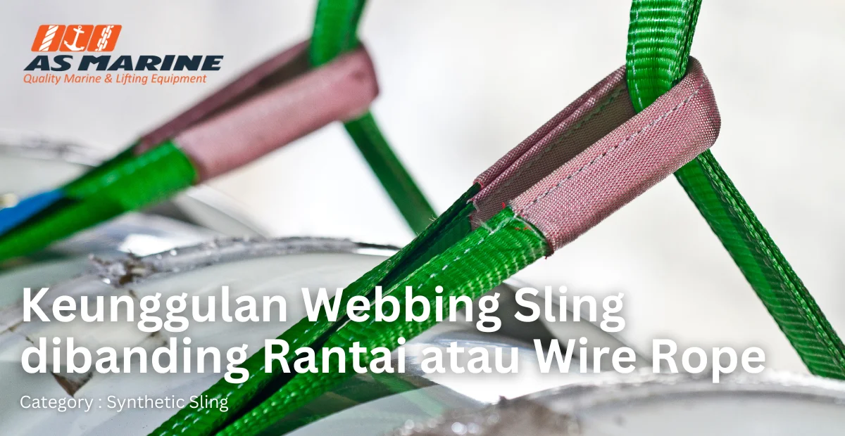 keunggulan-webbing-sling-dibanding-rantai-atau-wire-rope